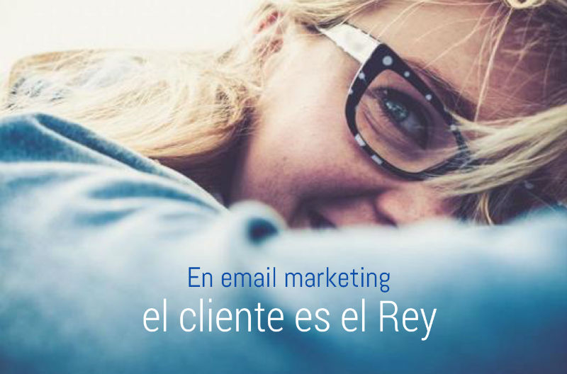 email-marketing-cliente-es-el-rey