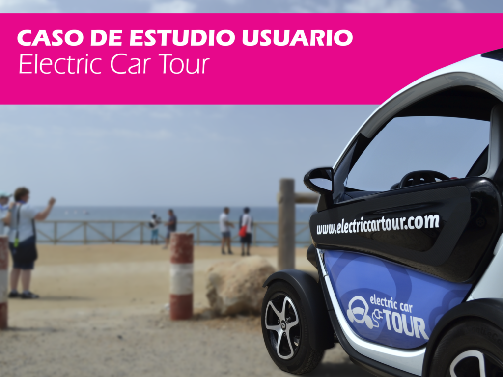 Caso de estudio usuario Electric Car Tour, nuevas propuestas de valor en Turismo