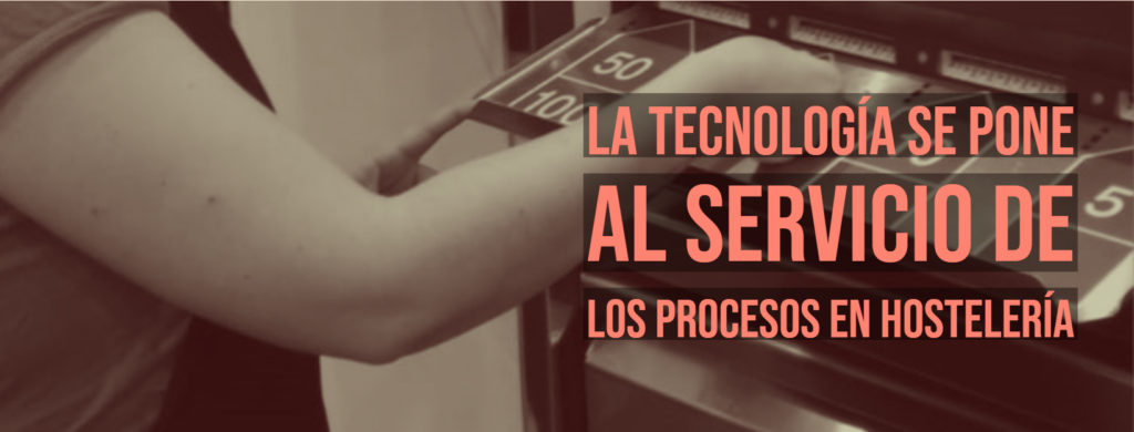 Innovaciones tecnológicas para la hostelería 