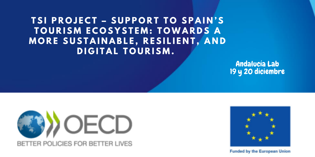 TSI Project – Support to Spain’s tourism ecosystem: towards a more sustainable, resilient, and digital tourism.