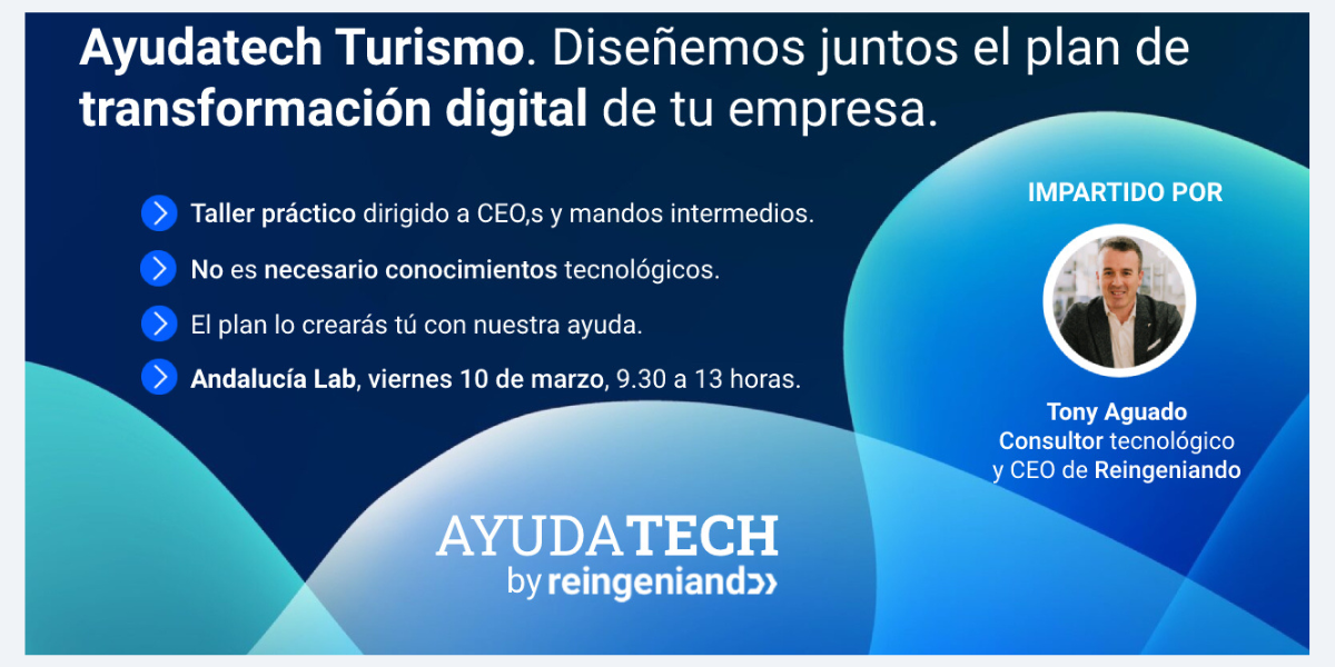 AyudaTech Turismo. Diseñemos juntos el plan de transformación digital de tu empresa