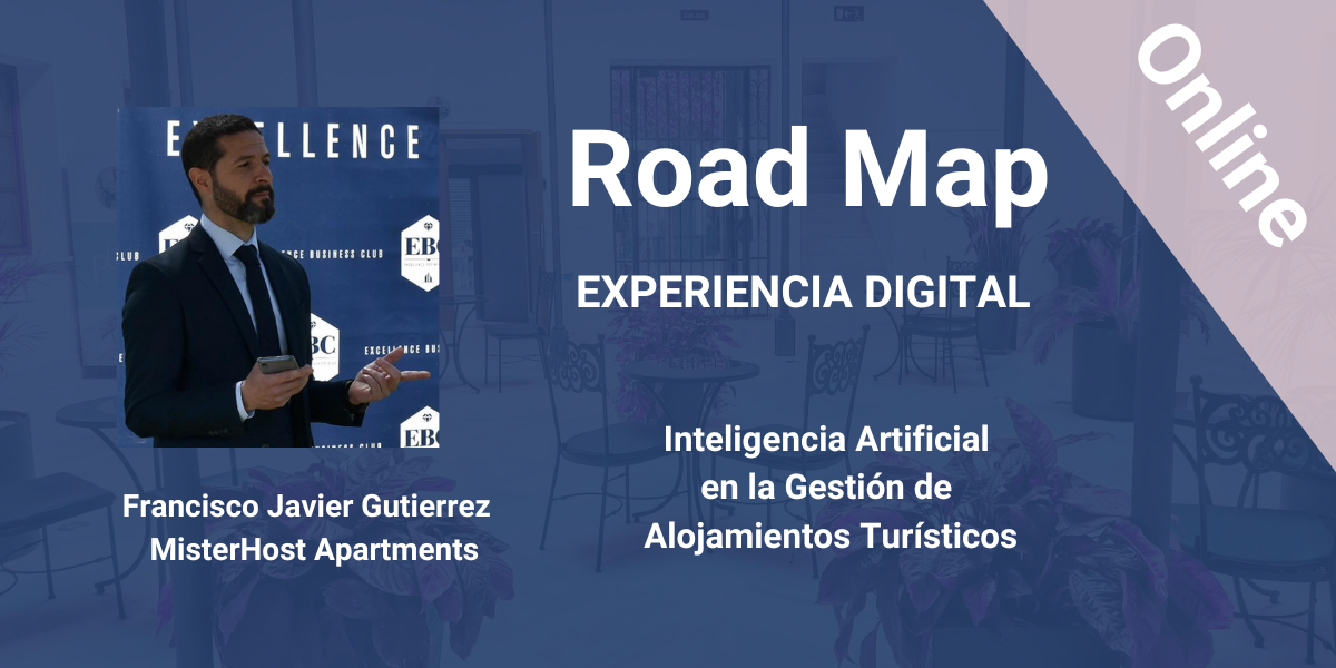 Road Map EXPERIENCIA DIGITAL Inteligencia Artificial en la Gestión de Alojamientos Turísticos