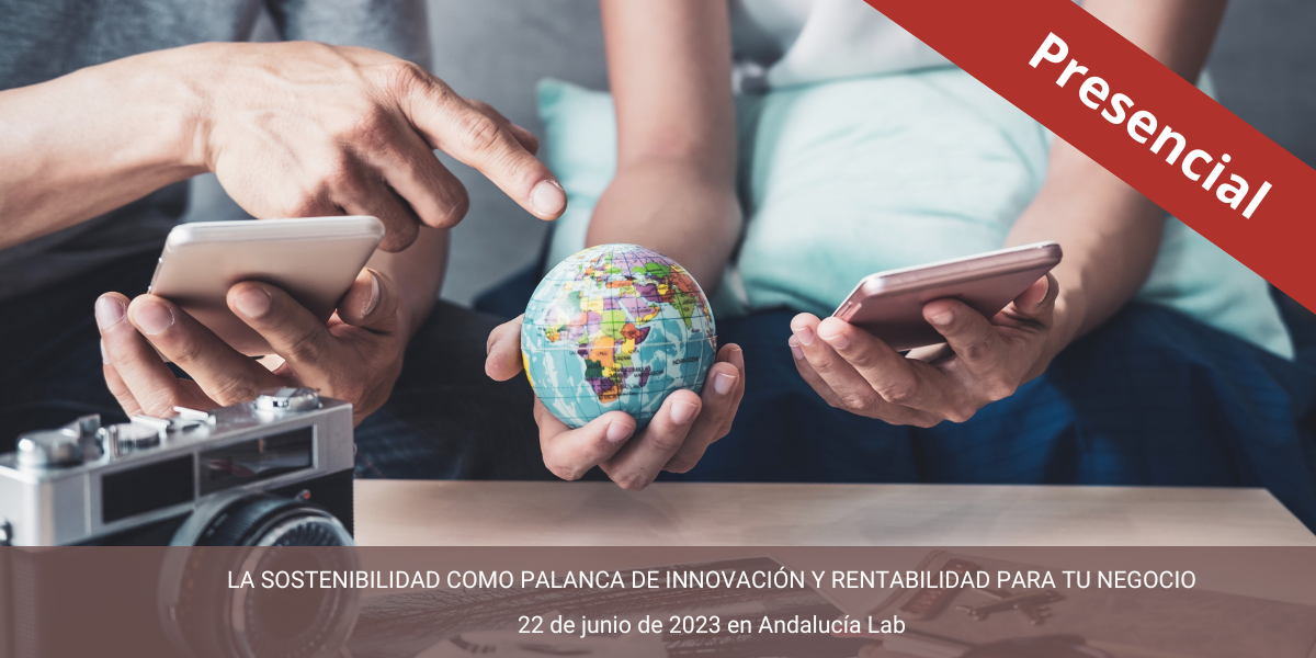 La sostenibilidad como palanca de innovación y  rentabilidad para tu negocio