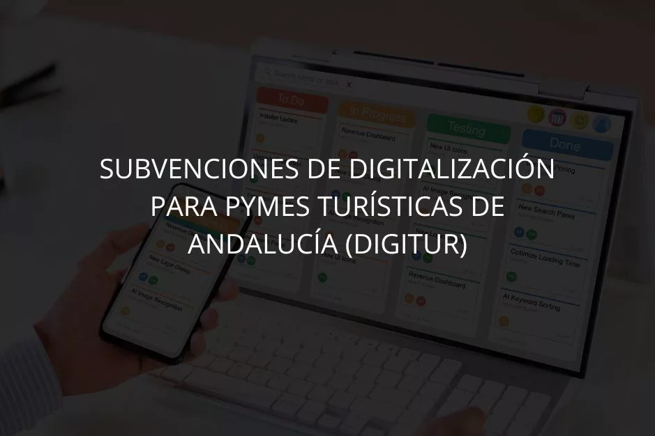 Subvenciones de digitalización pymes turísticas de Andalucía (DIGITUR)