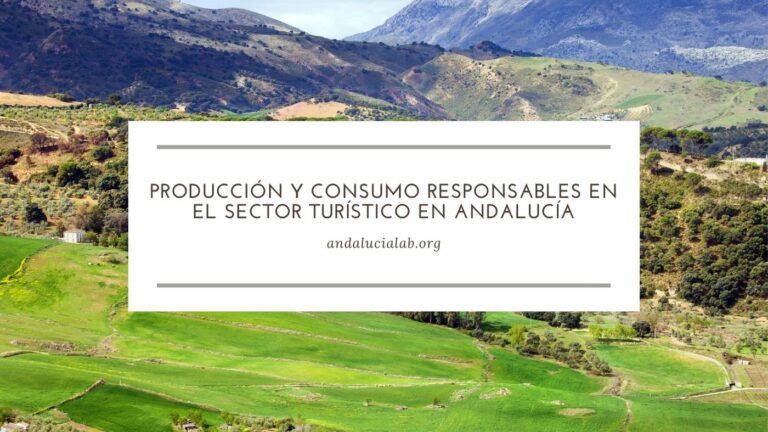 producción y consumo responsables en el sector turístico en Andalucía